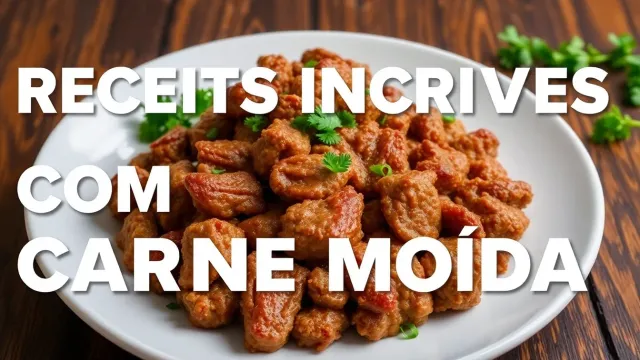 Receitas Incríveis com Carne Moída: Delícias para o Seu Dia a Dia