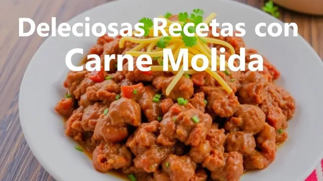 Deliciosas Recetas con Carne Molida para Sorprender a Tu Familia