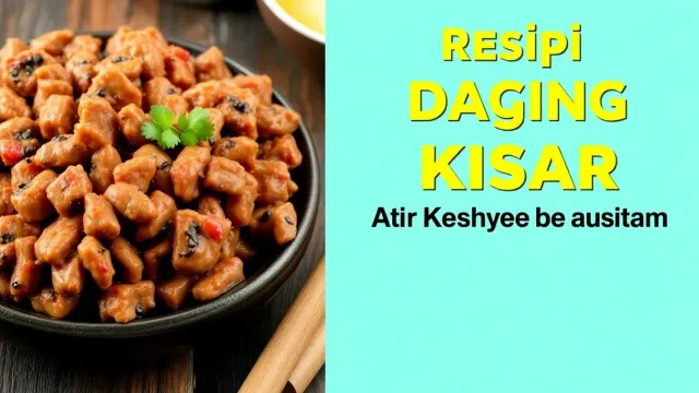 Resipi Daging Kisar yang Menyelerakan untuk Setiap Majlis